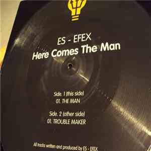 Es - Efex - Here Comes The Man flac album
