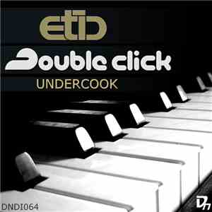 Etic, Double Click  - Undercook flac album