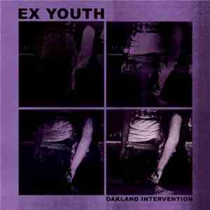 Ex Youth - Oakland Intervention flac album