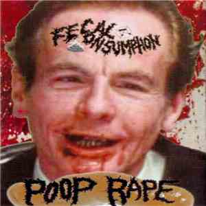 Fecal Consumption - Poop Rape flac album