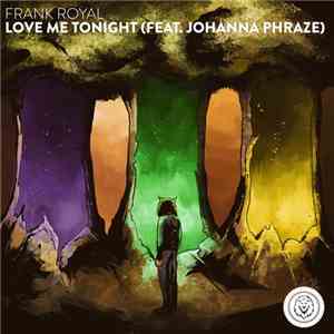 Frank Royal  Feat. Johanna Phraze - Love Me Tonight flac album