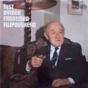František Filipovský - Šest Dýmek Františka Filipovského flac album