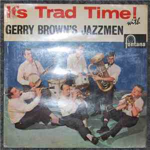 Gerry Brown's Jazzmen - It's Trad Time! With Gerry Brown's Jazzmen flac album