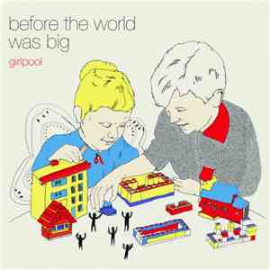 Girlpool  - Before The World Was Big flac album