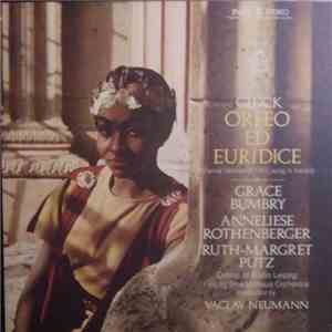 Gluck / Grace Bumbry ● Anneliese Rothenberger ● Ruth-Margret Pütz / Leipzig Gewandhaus Orchestra, Václav Neumann - Orfeo Ed Euridice (Vienna Version Of 1762, Sung In Italian) flac album