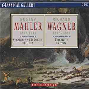 Gustav Mahler, Richard Wagner - Ljubljana Symphonicorchestra Performing Symphonie Nr. 1 Der Titan And London Symphonyorchestra Performing Tannhauser flac album