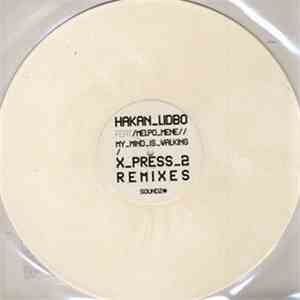 Hakan Lidbo Feat Melpo Mene - My Mind Is Walking (X Press 2 Remixes) flac album