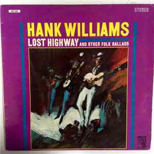 Hank Williams - Lost Highway And Other Folk Ballads flac album