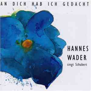 Hannes Wader - An Dich Hab Ich Gedacht - Hannes Wader Singt Schubert flac album
