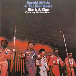 Harold Melvin & The Blue Notes - Black & Blue - Featuring: The Love I Lost flac album