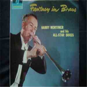 Harry Mortimer And His All Stars Brass Band - Fantasy In Brass flac album
