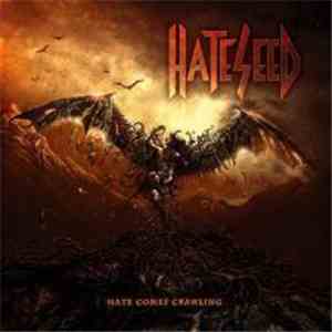 Hateseed - Hate Comes Crawling flac album