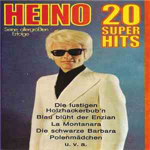 Heino - 20 Super Hits (Seine Allergrößten Erfolge) flac album
