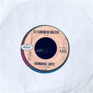 Hermanas Lopez - El Florero De Bolitas / Solito Mejor Solito flac album
