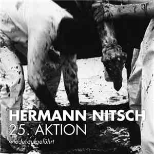 Hermann Nitsch - Das Orgien Mysterien Theater (Musik Der 25. Aktion) flac album