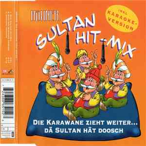 Höhner. - Die Karawane Zieht Weiter... Dä Sultan Hät Doosch (Sultan Hit-Mix) flac album