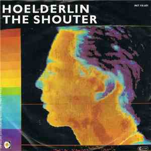 Hoelderlin - Somebody's Callin' / The Shouter flac album