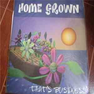 Home Grown  - That's Business flac album