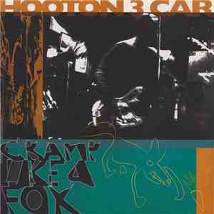 Hooton 3 Car - Cramp Like A Fox flac album