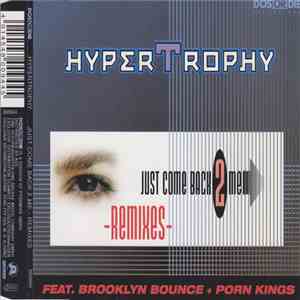 Hypertrophy - Just Come Back To Me - Remixes flac album