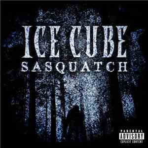 Ice Cube - Sasquatch flac album