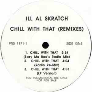Ill Al Skratch - Chill With That (Remixes) flac album