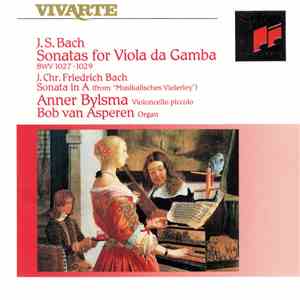 J. S. Bach, J. Chr. Bach, Anner Bylsma, Bob van Asperen - J. S. Bach Sonatas For Viola Da Gamba Bwv 1027-1029 / J. Chr. Bach Sonata In A (From "Musikalisches Vielerley") flac album