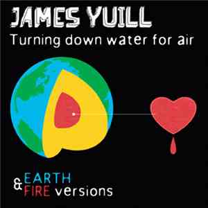 James Yuill - Turning Down Water For Air - Earth & Fire Versions flac album