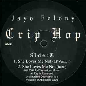 Jayo Felony - Crip Hop - She Loves Me Not flac album