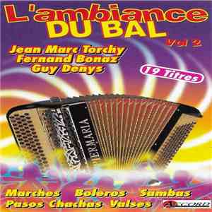 Jean Marc Torchy / Fernand Bonaz / Guy Denys - L'Ambiance Du Bal Vol 2 flac album