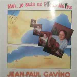 Jean-Paul Gavino - Moi, Je Suis Né Pieds-Noirs flac album