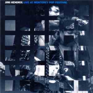 Jimi Hendrix - Live At Monterey Pop Festival flac album