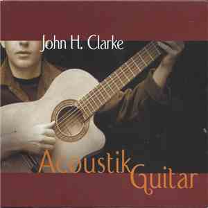 John H. Clarke - Akoustik Guitar flac album