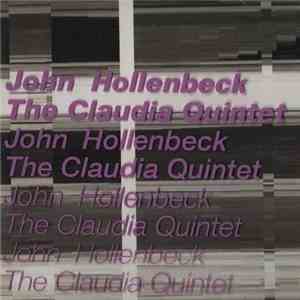 John Hollenbeck / The Claudia Quintet - John Hollenbeck / Claudia Quintet, The flac album