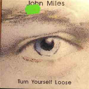 John Miles - Turn Yourself Loose flac album