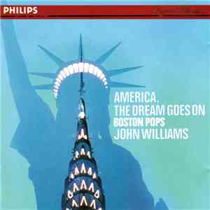 John Williams  - Boston Pops - America, The Dream Goes On flac album