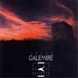 Jorge Galemire - Casa En El Desierto flac album