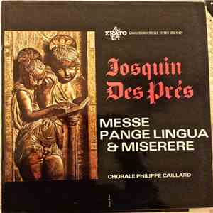 Josquin Des Prés, Chorale Philippe Caillard - Messe Pangue Lingua & Miserere flac album