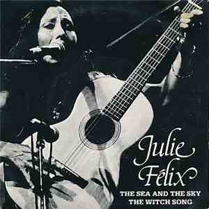 Julie Felix - The Sea And The Sky / The Witches Song flac album