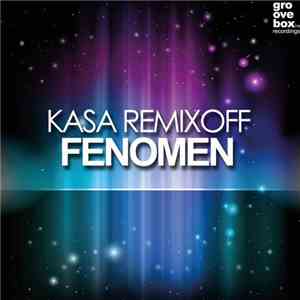 Kasa Remixoff - Fenomen flac album