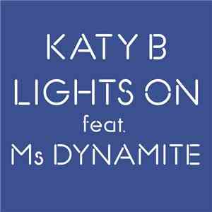 Katy B Feat. Ms Dynamite - Lights On flac album