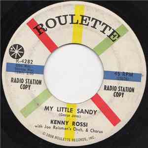 Kenny Rossi With Joe Reisman's Orch. & Chorus - My Little Sandy / What's Wrong flac album