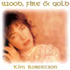 Kim Robertson - Wood, Fire & Gold flac album