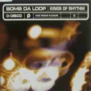 Kings Of Rhythm - Bomb Da Loop flac album