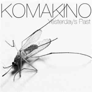 Komakino - Yesterday's Past flac album