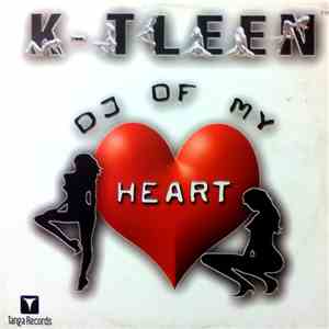 K-Tleen - Dj Of My Heart flac album