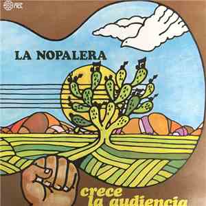 La Nopalera - Crece La Audiencia flac album