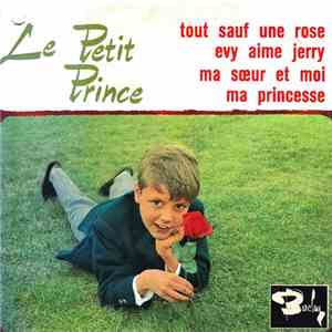 Le Petit Prince - Tout Sauf Une Rose / Evy Aime Jerry / Ma Sœur Et Moi / Ma Princesse flac album