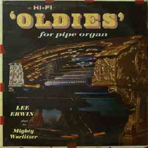 Lee Erwin - Oldies For Pipe Organ flac album