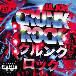 Lil Jon - Crunk Rock flac album